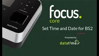 Focus Tutorial | Set time and date for BS2