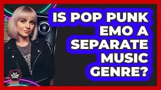 Is Pop Punk Emo A Separate Music Genre?