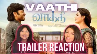 Vaathi | Dhanush | Samyuthka - Official Trailer Reaction