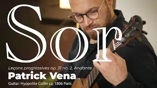 F.Sor: 24 Leçons progressives Op.31, no.2, Andante | Claude Hyppolite Collin ca.1806 | Patrick Vena