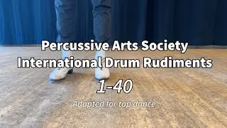 40 Drum Rudiments Adapted for Tap Dance