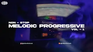 NONSTOP BOLLY MELODIC PROGRESSIVE -  VOL 1 | EUPHORIC & UPLIFTING SET BY SIDD | 2025 DJ SET