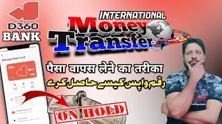 D360 Bank MONEY HOLD | D360 International Transfer problem | D360 Bank account opening  | D360 apps