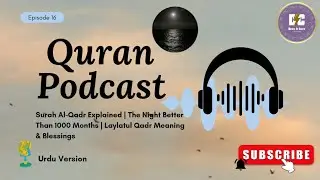 Surah Al-Qadr Explained | The Night Better Than 1000 Months | Laylatul Qadr Meaning & Blessings EP16