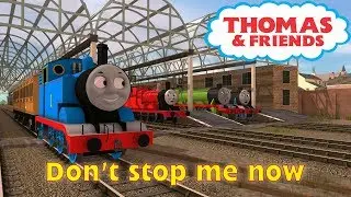 Don't Stop Me Now- A Thomas and Friends, Trainz Music Video