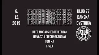 DeepMorals & H&oslash;v&auml;dzia @ Techno Nacht Klub 77