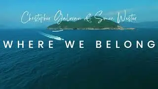 Christopher Galovan & Simon Wester - Where We Belong [relaxing, peaceful, sleep music]