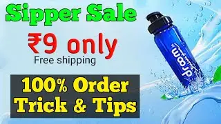 Droom ₹9 sipper sale| 100% order trick & tip | free products | free online shopping |