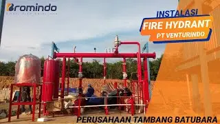INSTALASAI FIRE HYDRANT - PT VENTURINDO PERUSAHAAN BATUBARA KALIAMTAN - BROMINDO MEKAR MITRA