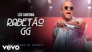 L&eacute;o Santana - Rabet&atilde;o GG (Ao Vivo Em S&atilde;o Paulo / 2019)