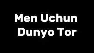 Men Uchun Dunyo Tor | YANGI QO'SHIQ 2026