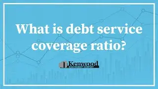 What is Debt Service Coverage Ratio?