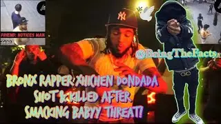 Bronx rapper Xhicken DonDada shot & killed after smacking Babyy Threat 