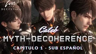 CALEB ✨🧡 | Myth Decoherence Capitulo 1 Sub espa&ntilde;ol | Love and Deepspace