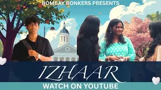 IZHAAR - The Confession | Will She Say Yes? | A  Short Film