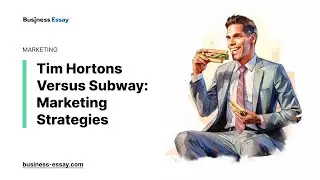 Tim Hortons Versus Subway: Marketing Strategies - Essay Example