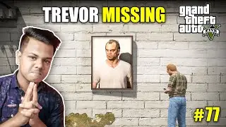 GTA 5 : WHO KIDNAPPED TREVOR | GTA 5 BANGLA GAMEPLAY #77 | GAMING FUN TIPS