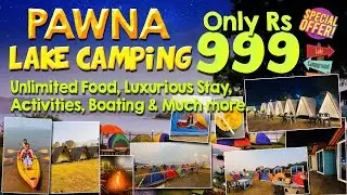 Pawna Lake Camping Rs 999😍| Best Lake Camping in Pawna Lake | Lonavala Tourist Places 