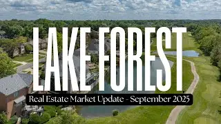 Lake Forest Real Estate Market Update - September 2025