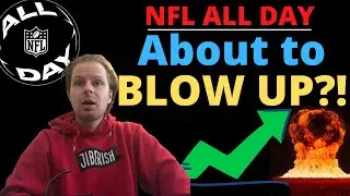 NFL All Day About to BLOW UP?! My Thoughts!