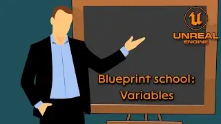 Blueprint school - Variables - Unreal Engine 5
