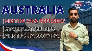 Australia Visitor Visa Refusal? How to Reapply Successfully with a Strong Cover Letter