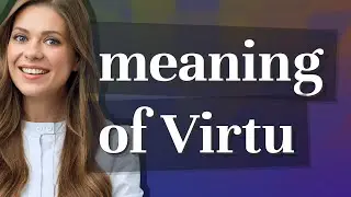 Virtu | meaning of Virtu