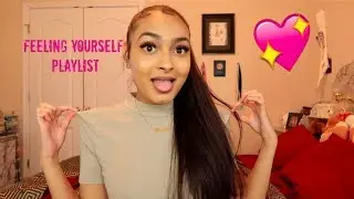 FEELING YOURSELF PLAYLIST🔥🔥 FT NADULA HAIR