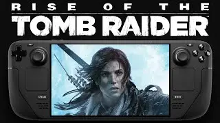 Rise of the Tomb Raider on Steam Deck OLED | All Settings