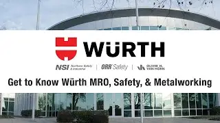 Get to Know W&uuml;rth MRO, Safety, & Metalworking