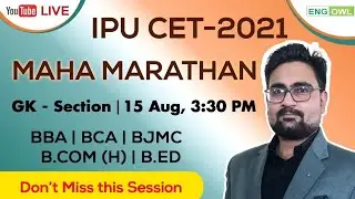 Marathon Session - GK Section - IPU CET 2021