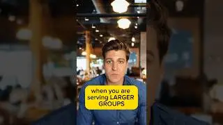 How To Serve Large Groups 🍽