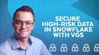 Secure and Control Access to High-Risk Data in Snowflake with the VGS Vault Tokenizer