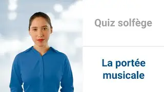 Quiz solfège - La portée musicale