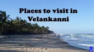 Places to visit in Velankanni