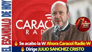 Se acaba la W Comienza CARACOL RADIO W 6AM- Dirige JULIO SANCHEZ CRISTO 57fmvideos