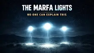 The Marfa Lights Explained: The Unsolved Mystery of Glowing Orbs in the Texas Desert