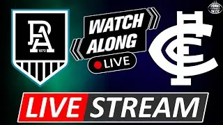 Port Adelaide v Carlton LIVE Watchalong | AFL Round 16 2025