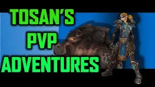 Tosan's PvP Adventures #3