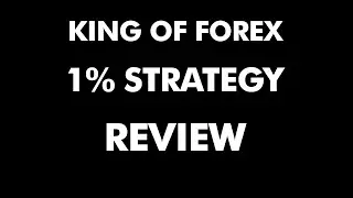 King of forex 1% Trading Strategy Revealed and REVIEW