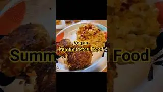 Веганская летняя еда в стиле соул-фуд 🌞 #blackamerica #soulfood #vegan #blackamerican #juneteenth...