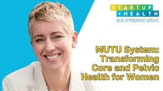 Solving Silent Pain: The MUTU System Approach to Women's Core and Pelvic Health