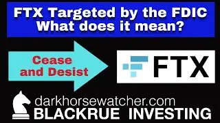 FTX Targeted by the FDIC - What does it Mean? - Blackrue Investing