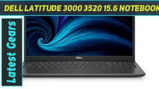 Dell Latitude 3000 3520 15.6 Notebook  - Review 2023