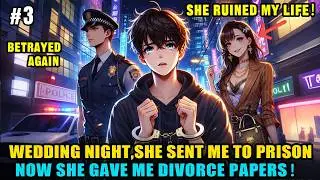 I Went To Prison 5 YEARS For Her，Now She Gave Me Divorce Papers [Part 3]