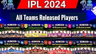 IPL 2024 : All 10 Teams Release Players List | IPL 2024 Released Players  | Ipl 2024 Auction