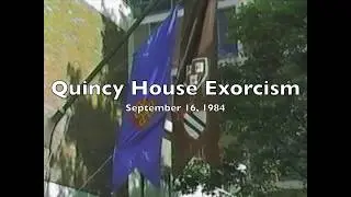 Quincy House Exorcism 1984