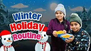 Our Winter Holiday Routine | @gursiratcheema