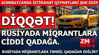 RUSİYAD MİQRANTLAR &Uuml;&Ccedil;&Uuml;N YOL BAĞLANDI.  YENİ QƏRAR MİQRANTLARA ZƏRBƏ VURACAQ. RUSİYADA NƏ BAŞ VERİR?