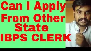 Can I apply for IBPS Clerk from Other state ? IBPS Clerk Computer Necessary  | IBPS Clerk 2018